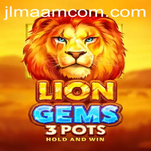 Exploring LionGems3pots: A Thrilling Adventure in Digital Gaming